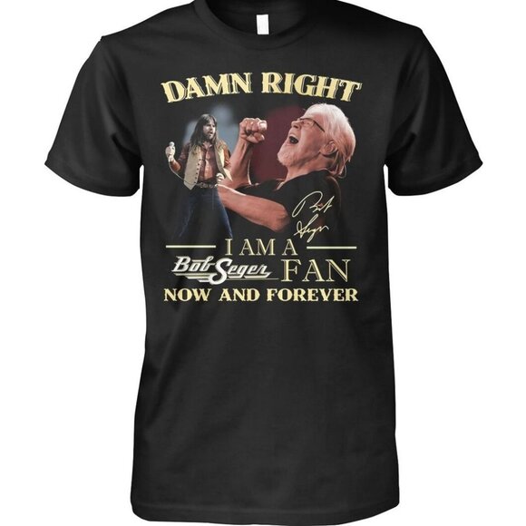 Brooke B Other - Bob Seger T-Shirt Damn Right Im A Fan Now And Forever Rock Graphic Retro 73